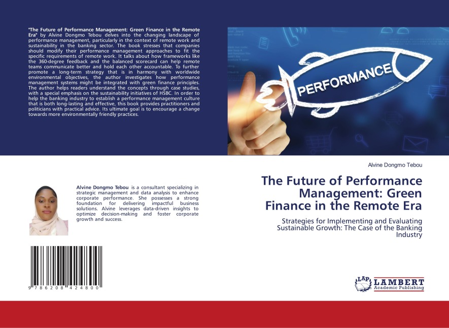 The Future of Performance Management: Green Finance in the Remote Era: Strategies for Implementing and Evaluating Sustainable Growth: The Case of the Banking Industry