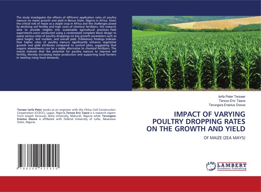 IMPACT OF VARYING POULTRY DROPPING RATES ON THE GROWTH AND YIELD: OF MAIZE (ZEA MAYS)