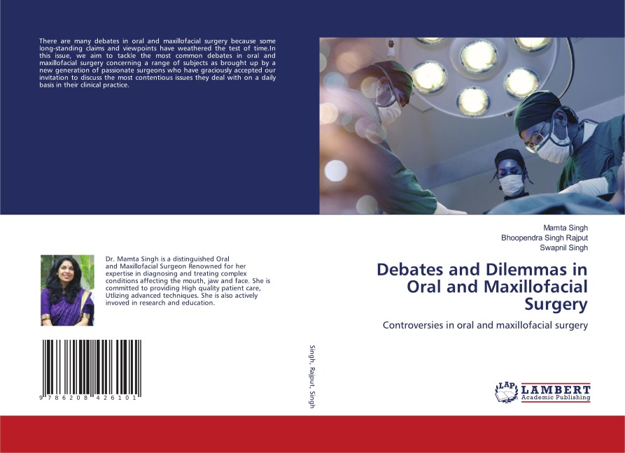 Debates and Dilemmas in Oral and Maxillofacial Surgery: Controversies in oral and maxillofacial surgery