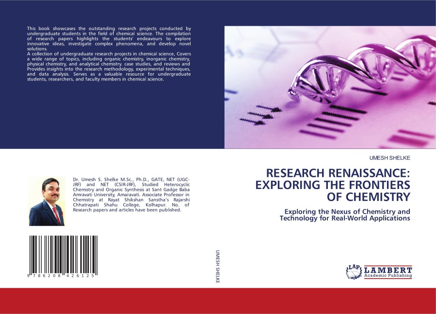 RESEARCH RENAISSANCE: EXPLORING THE FRONTIERS OF CHEMISTRY: Exploring the Nexus of Chemistry and Technology for Real-World Applications
