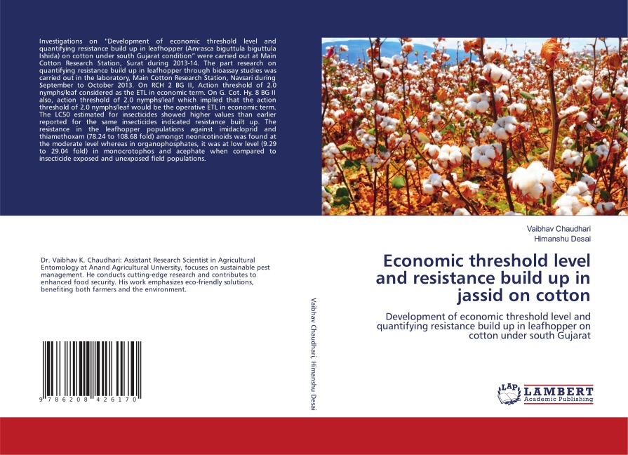 Economic threshold level and resistance build up in jassid on cotton: Development of economic threshold level and quantifying resistance build up in leafhopper on cotton under south Gujarat