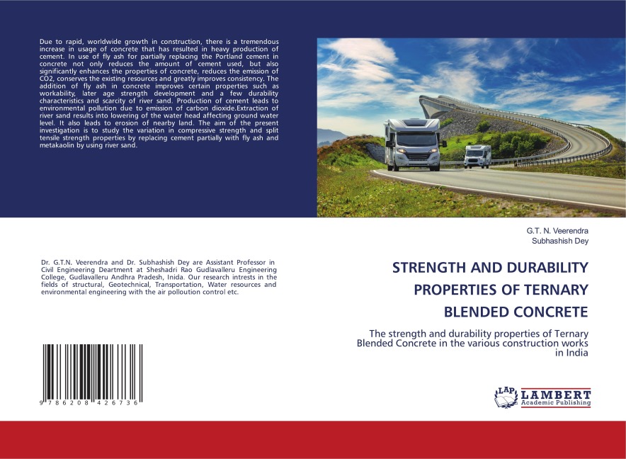 STRENGTH AND DURABILITY PROPERTIES OF TERNARY BLENDED CONCRETE: The strength and durability properties of Ternary Blended Concrete in the various construction works in India