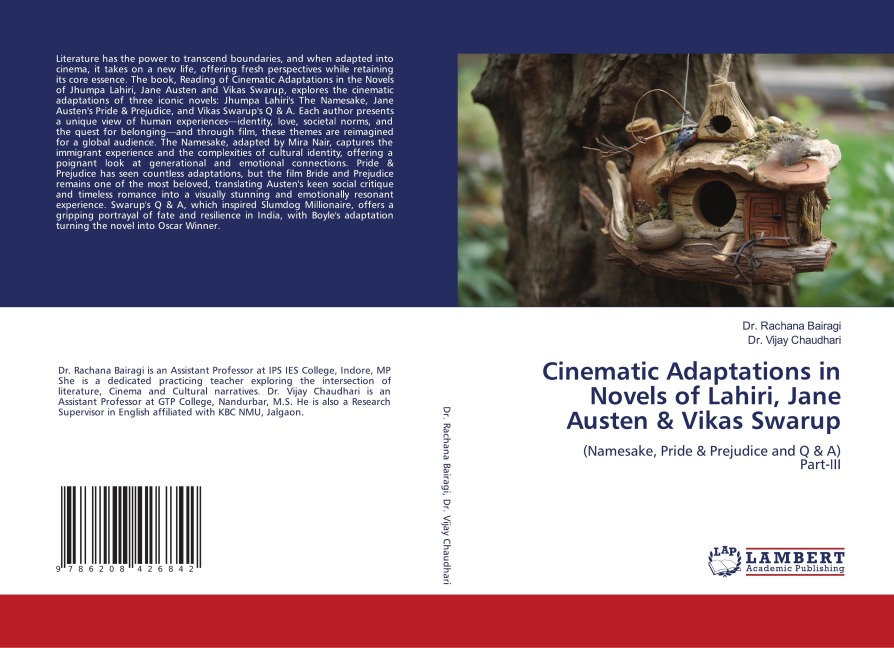 Cinematic Adaptations in Novels of Lahiri, Jane Austen & Vikas Swarup: (Namesake, Pride & Prejudice and Q & A)Part-III