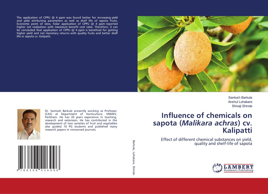 Influence of chemicals on sapota (Malikara achras) cv. Kalipatti: Effect of different chemical substances on yield, quality and shelf-life of sapota