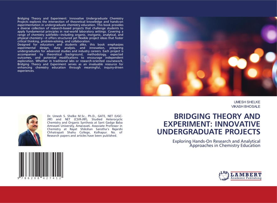BRIDGING THEORY AND EXPERIMENT: INNOVATIVE UNDERGRADUATE PROJECTS: Exploring Hands-On Research and Analytical Approaches in Chemistry Education