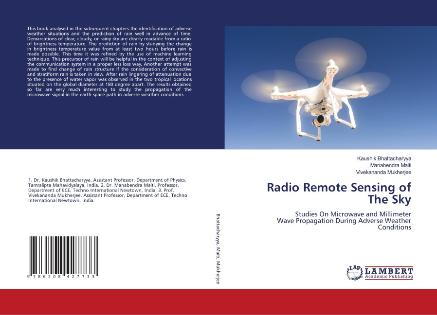 Radio Remote Sensing of The Sky: Studies On Microwave and Millimeter Wave Propagation During Adverse Weather Conditions