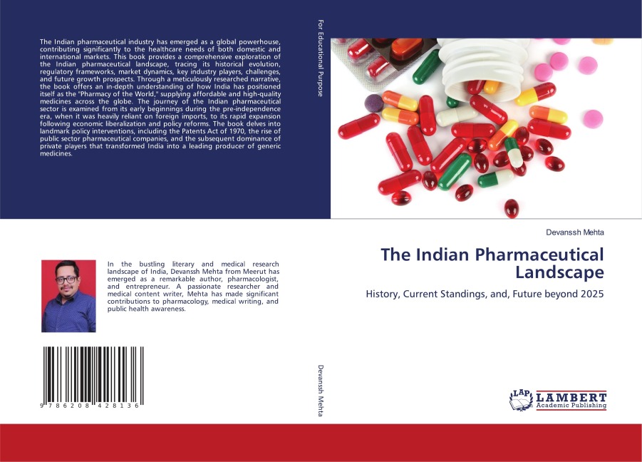 The Indian Pharmaceutical Landscape: History, Current Standings, and, Future beyond 2025