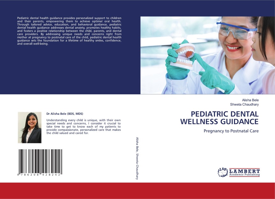 PEDIATRIC DENTAL WELLNESS GUIDANCE: Pregnancy to Postnatal Care