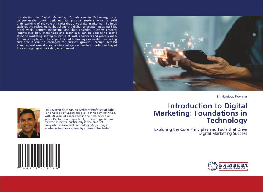 Introduction to Digital Marketing: Foundations in Technology: Exploring the Core Principles and Tools that Drive Digital Marketing Success