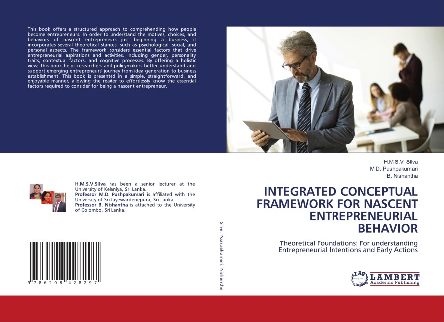 INTEGRATED CONCEPTUAL FRAMEWORK FOR NASCENT ENTREPRENEURIAL BEHAVIOR: Theoretical Foundations: For understanding Entrepreneurial Intentions and Early Actions