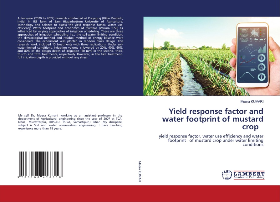 Yield response factor and water footprint of mustard crop: yield response factor, water use efficiency and water footprint of mustard crop under water limiting conditions