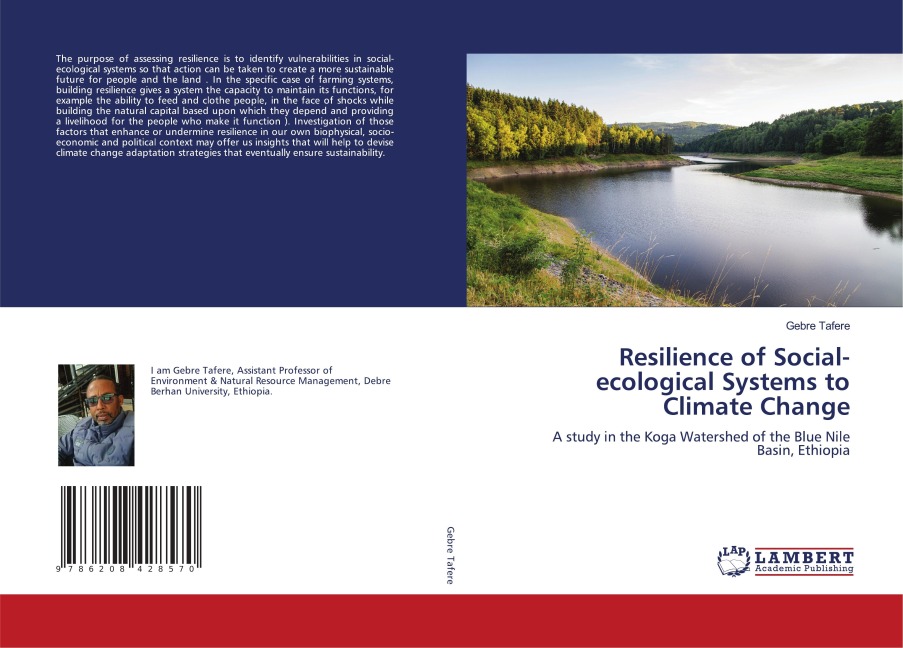 Resilience of Social-ecological Systems to Climate Change: A study in the Koga Watershed of the Blue Nile Basin, Ethiopia