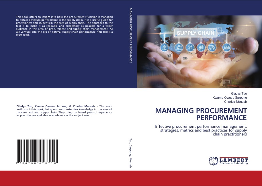 MANAGING PROCUREMENT PERFORMANCE: Effective procurement performance management: strategies, metrics and best practices for supply chain practitioners