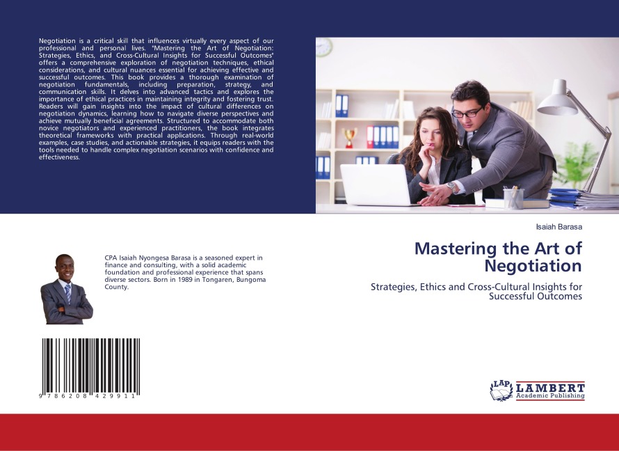 Mastering the Art of Negotiation: Strategies, Ethics and Cross-Cultural Insights for Successful Outcomes