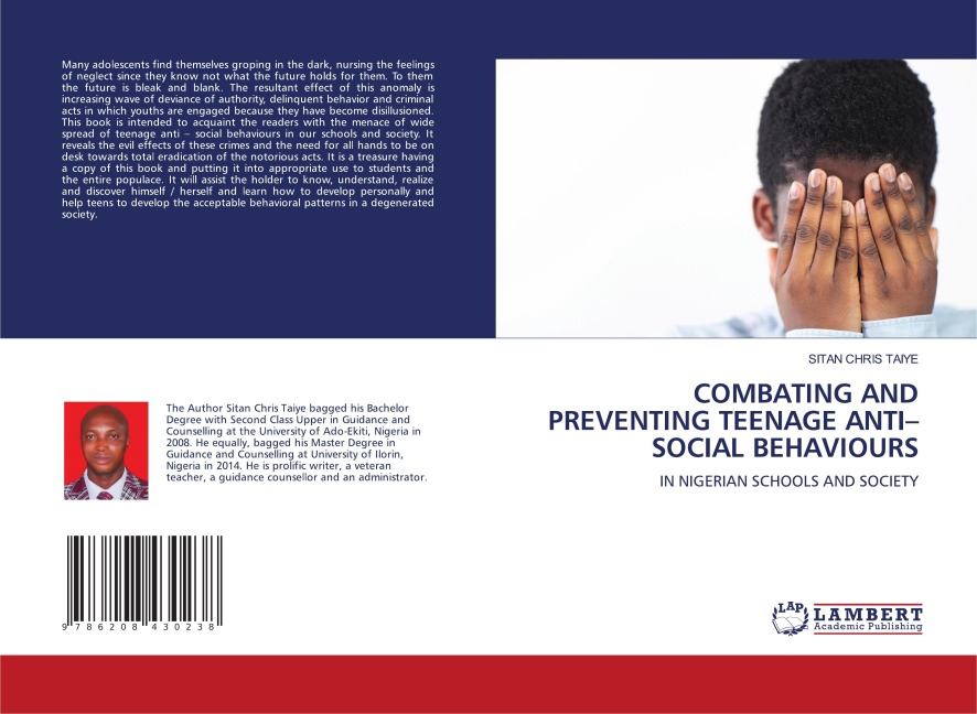 COMBATING AND PREVENTING TEENAGE ANTI-SOCIAL BEHAVIOURS: IN NIGERIAN SCHOOLS AND SOCIETY