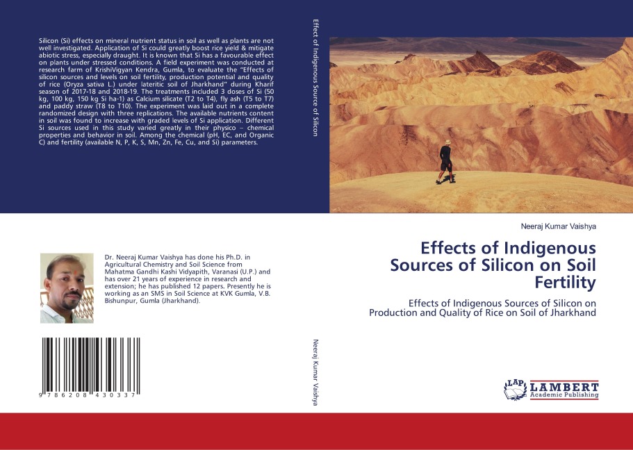 Effects of Indigenous Sources of Silicon on Soil Fertility: Effects of Indigenous Sources of Silicon on Production and Quality of Rice on Soil of Jharkhand