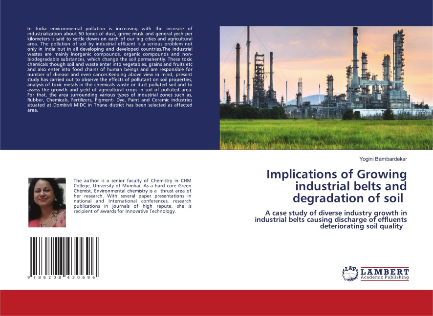 Implications of Growing industrial belts and degradation of soil: A case study of diverse industry growth in industrial belts causing discharge of effluents deteriorating soil quality