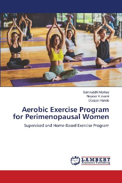 Aerobic Exercise Program for Perimenopausal Women: Supervised and Home-Based Exercise Program