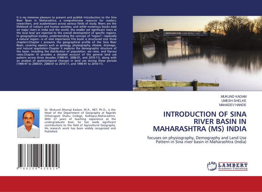 INTRODUCTION OF SINA RIVER BASIN IN MAHARASHTRA (MS) INDIA: focuses on physiography, Demography and Land Use Pattern in Sina river basin in Maharashtra (India)