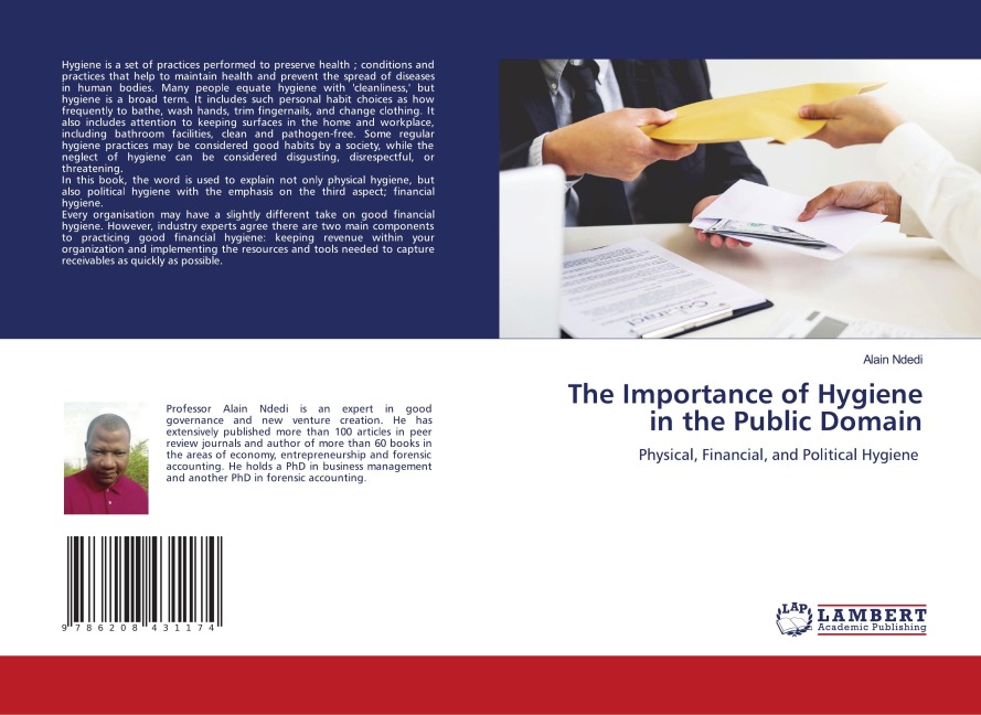 The Importance of Hygiene in the Public Domain: Physical, Financial, and Political Hygiene