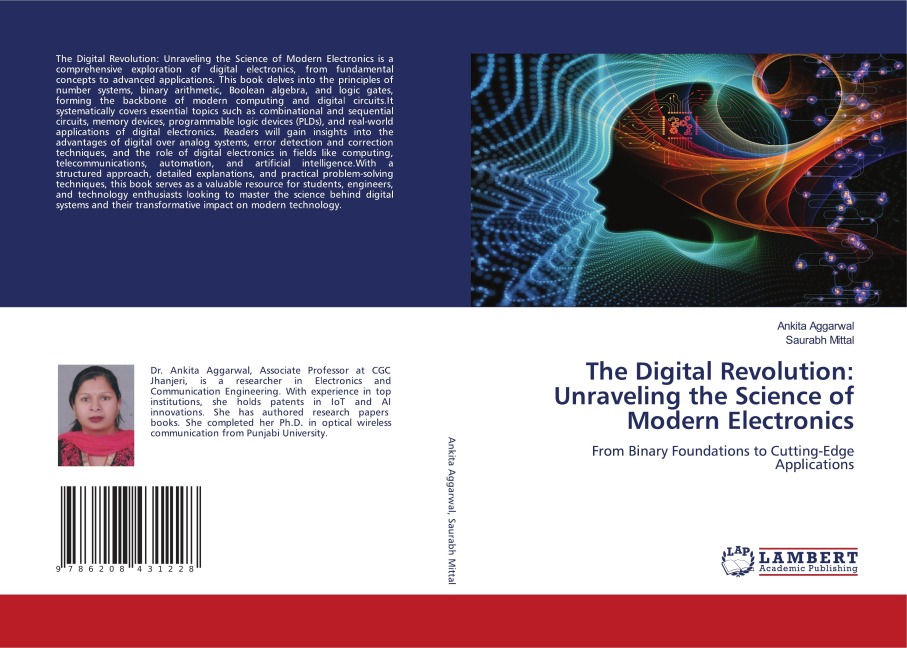 The Digital Revolution: Unraveling the Science of Modern Electronics: From Binary Foundations to Cutting-Edge Applications