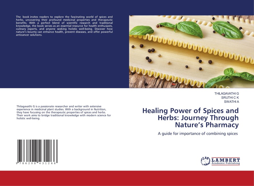 Healing Power of Spices and Herbs: Journey Through Natures Pharmacy: A guide for importance of combining spices