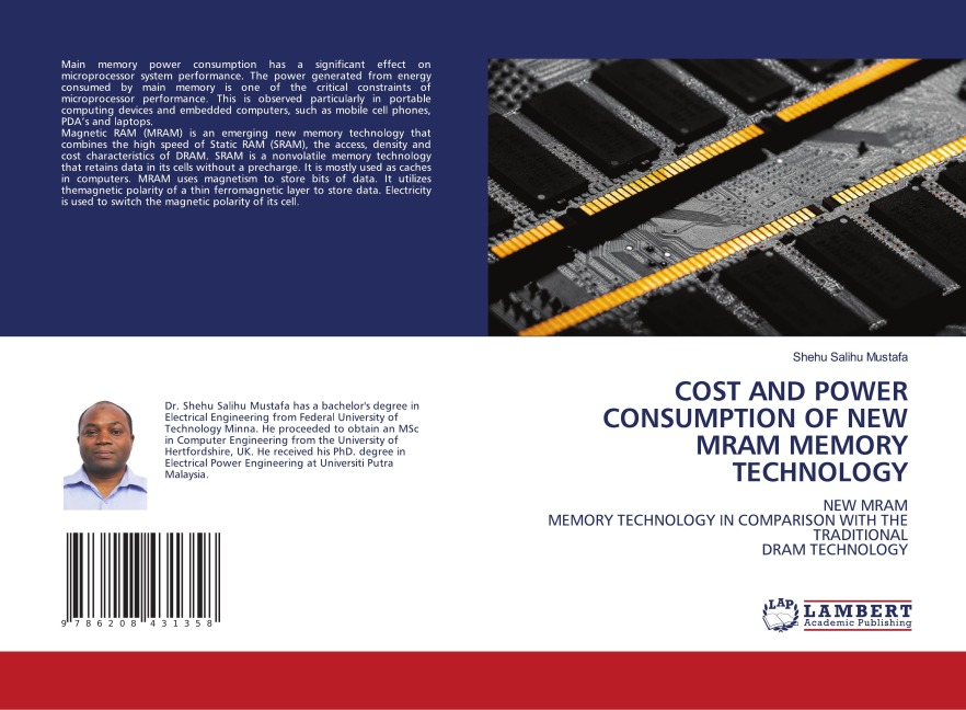 COST AND POWER CONSUMPTION OF NEW MRAM MEMORY TECHNOLOGY: NEW MRAMMEMORY TECHNOLOGY IN COMPARISON WITH THE TRADITIONALDRAM TECHNOLOGY