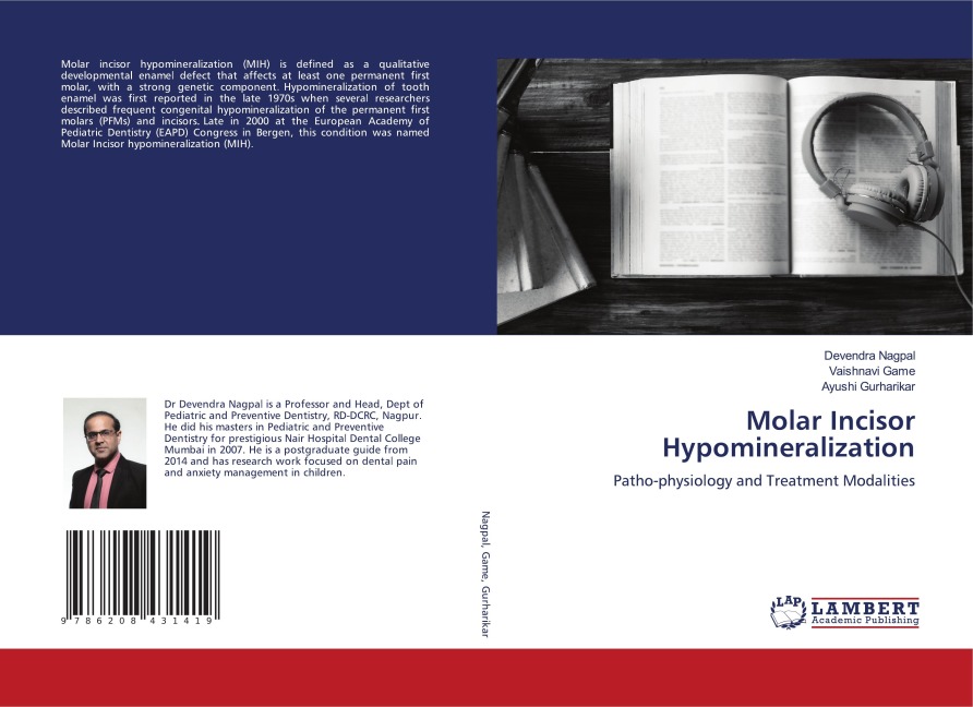 Molar Incisor Hypomineralization: Patho-physiology and Treatment Modalities