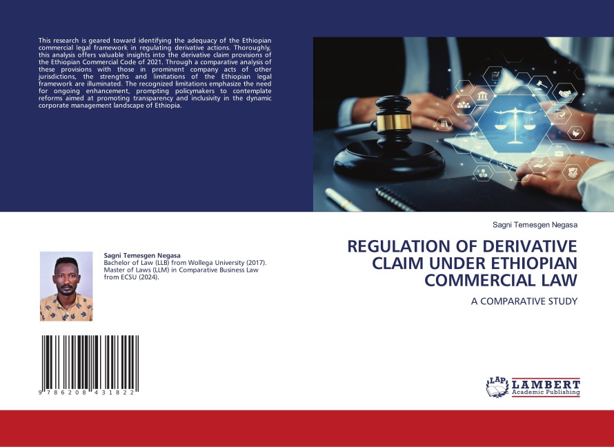 REGULATION OF DERIVATIVE CLAIM UNDER ETHIOPIAN COMMERCIAL LAW: A COMPARATIVE STUDY