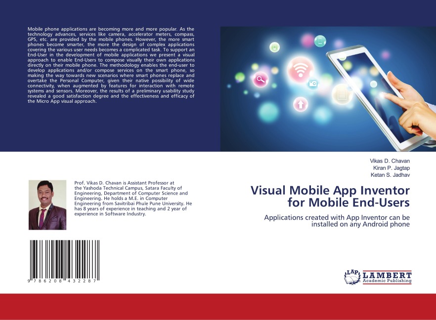 Visual Mobile App Inventor for Mobile End-Users: Applications created with App Inventor can be installed on any Android phone