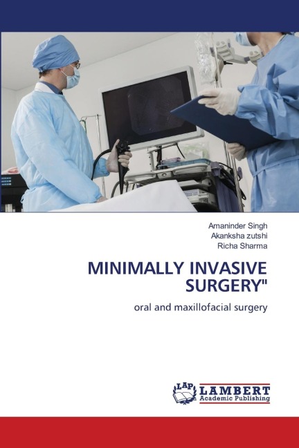 MINIMALLY INVASIVE SURGERY: oral and maxillofacial surgery