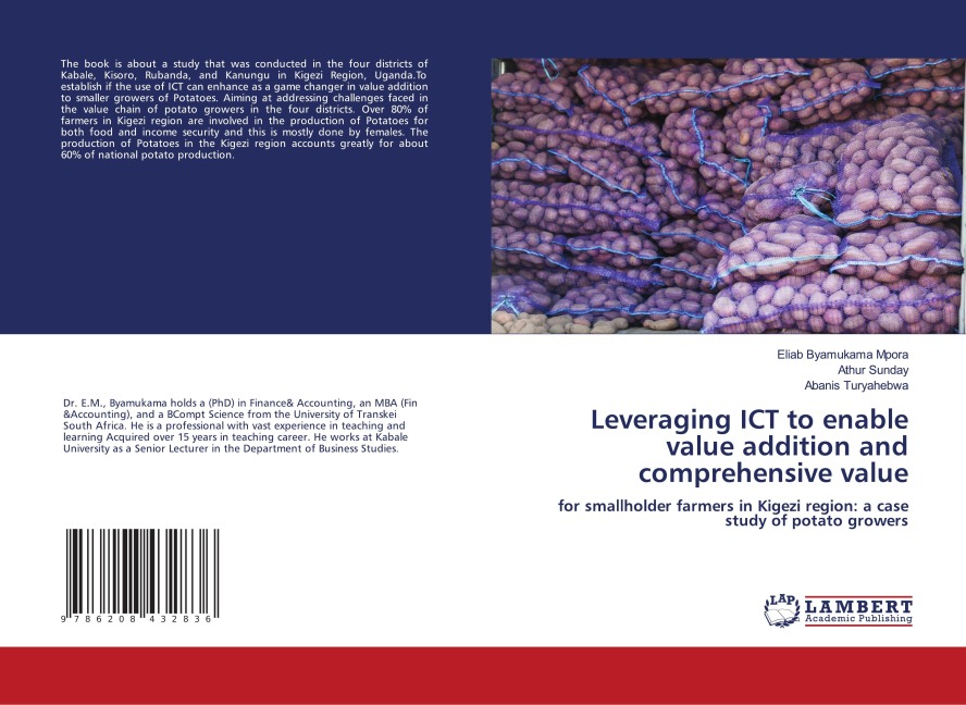 Leveraging ICT to enable value addition and comprehensive value: for smallholder farmers in Kigezi region: a case study of potato growers