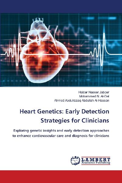 Heart Genetics: Early Detection Strategies for Clinicians: Exploring genetic insights and early detection approaches to enhance cardiovascular care and diagnosis for clinicians
