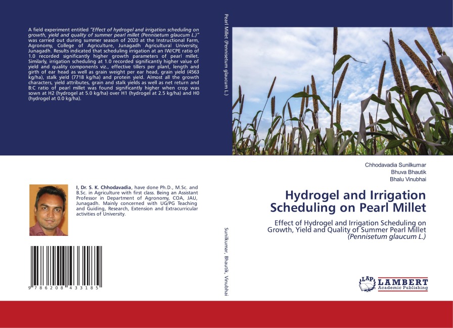 Hydrogel and Irrigation Scheduling on Pearl Millet: Effect of Hydrogel and Irrigation Scheduling on Growth, Yield and Quality of Summer Pearl Millet (Pennisetum glaucum L.)