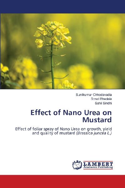 Effect of Nano Urea on Mustard: Effect of foliar spray of Nano Urea on growth, yield and quality of mustard (Brassica juncea L.)