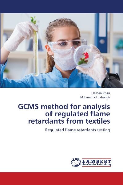 GCMS method for analysis of regulated flame retardants from textiles: Regulated flame retardants testing