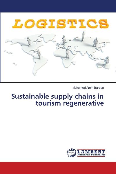 Sustainable supply chains in tourism regenerative