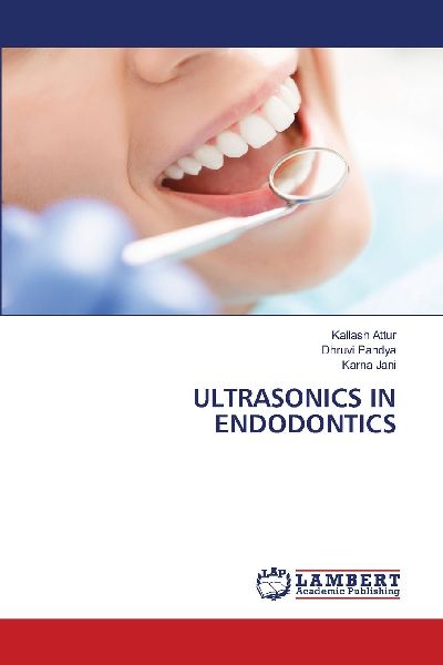 ULTRASONICS IN ENDODONTICS