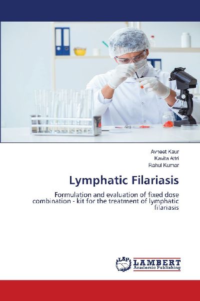 Lymphatic Filariasis: Formulation and evaluation of fixed dose combination - kit for the treatment of lymphatic filariasis