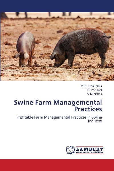 Swine Farm Managemental Practices: Profitable Farm Managemental Practices in Swine Industry