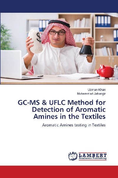 GC-MS & UFLC Method for Detection of Aromatic Amines in the Textiles: Aromatic Amines testing in Textiles