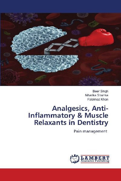 Analgesics, Anti-Inflammatory & Muscle Relaxants in Dentistry