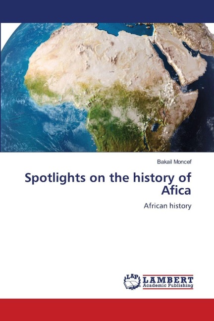 Spotlights on the history of Afica: African history