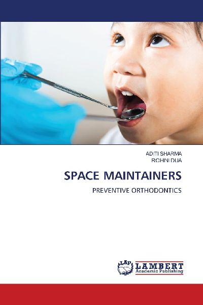 SPACE MAINTAINERS: PREVENTIVE ORTHODONTICS