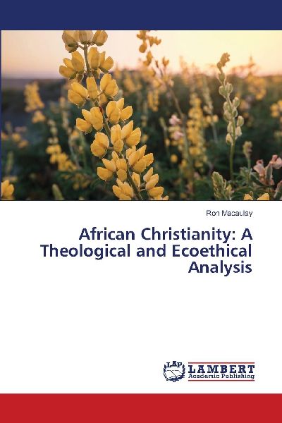 African Christianity: A Theological and Ecoethical Analysis