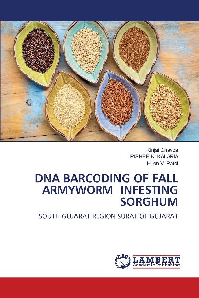 DNA BARCODING OF FALL ARMYWORM INFESTING SORGHUM: SOUTH GUJARAT REGION SURAT OF GUJARAT