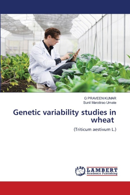 Genetic variability studies in wheat: (Triticum aestivum L.)