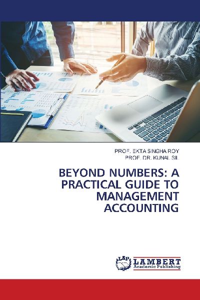 BEYOND NUMBERS: A PRACTICAL GUIDE TO MANAGEMENT ACCOUNTING