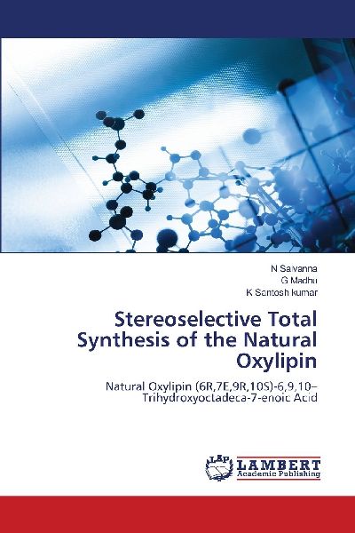 Stereoselective Total Synthesis of the Natural Oxylipin: Natural Oxylipin (6R,7E,9R,10S)-6,9,10-Trihydroxyoctadeca-7-enoic Acid