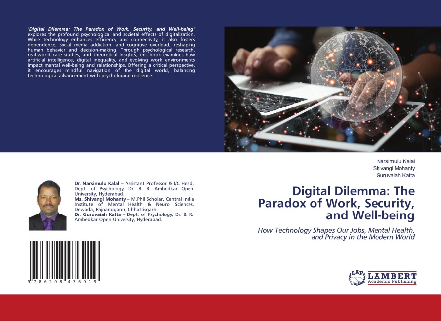 Digital Dilemma: The Paradox of Work, Security, and Well-being: How Technology Shapes Our Jobs, Mental Health, and Privacy in the Modern World